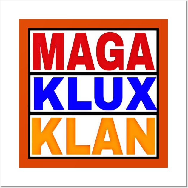 MAGA KLUX KLAN - Double-sided Wall Art by SubversiveWare